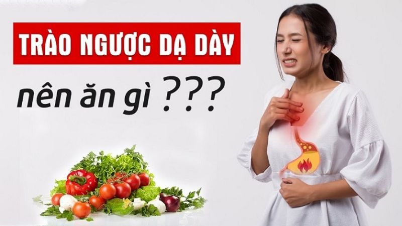 Các cách chống trào ngược dạ dày hiệu quả