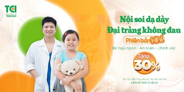 Tặng 30% nội soi dạ dày đại tràng không đau cho bé