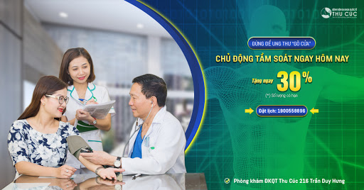 Tặng ngay 30% các gói khám tầm soát ung thư tại phòng khám ĐKQT Thu Cúc